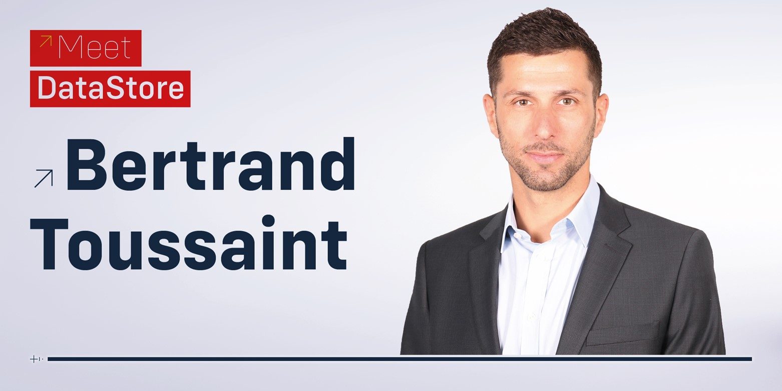 Meet DataStore Bertrand Toussaint