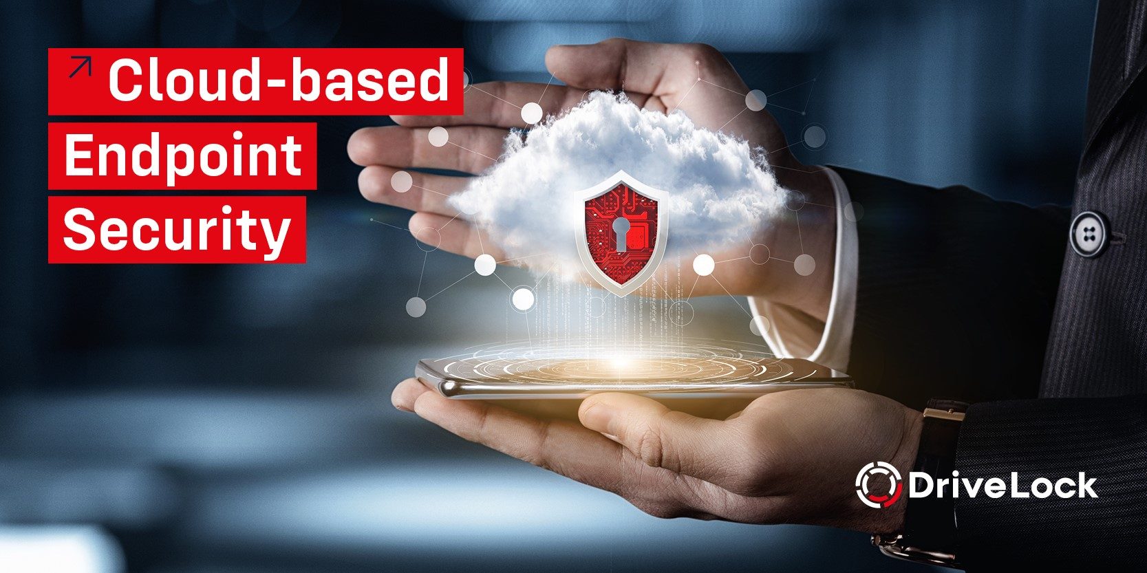 Cloud-based EndPoint Security mit DriveLock